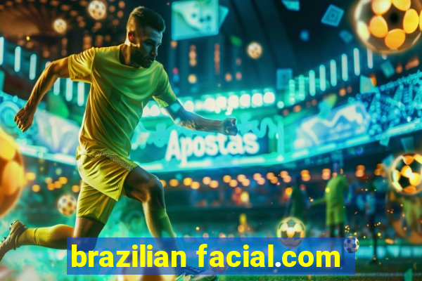 brazilian facial.com